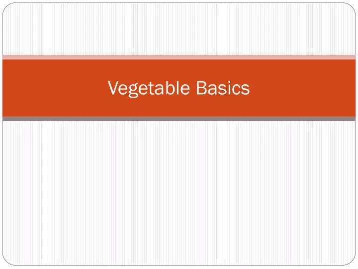 vegetable basics