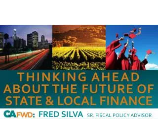 Fred Silva SR. FISCAL POLICY ADVISOR