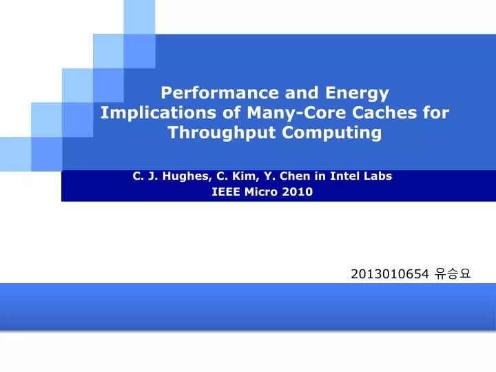 performance and energy implications of many core caches for throughput computing