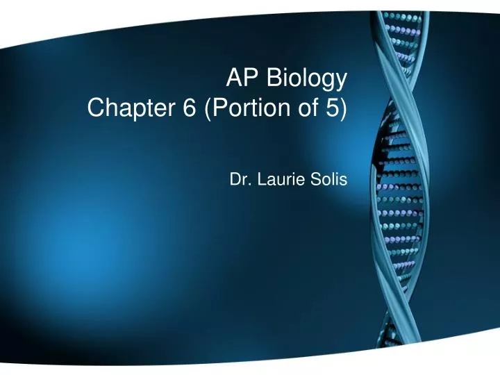 ap biology chapter 6 portion of 5