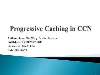 Progressive Caching in CCN