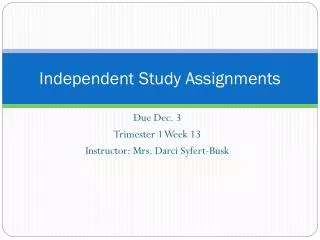 Independent Study Assignments