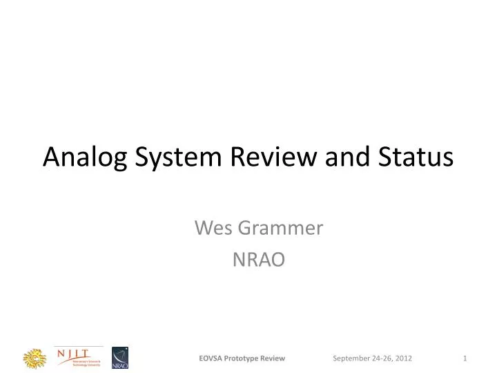 analog system review and status