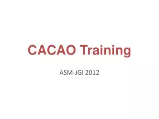 CACAO Training