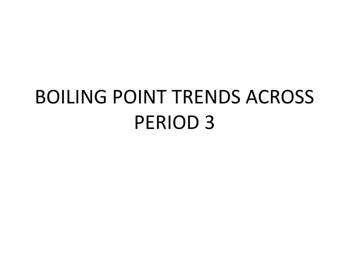 boiling point trends across period 3