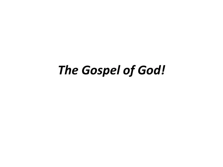 the gospel of god