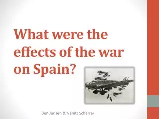 What were the effects of the war on Spain?