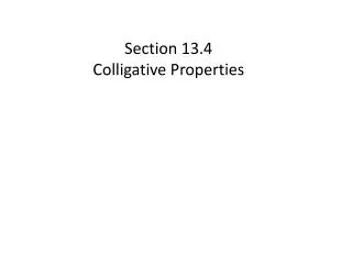 Section 13.4 Colligative Properties