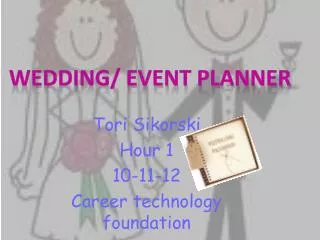 Tori Sikorski Hour 1 10-11-12 Career technology foundation