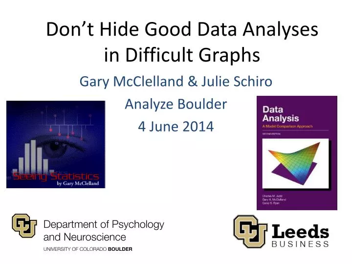 don t hide good data analyses in difficult graphs
