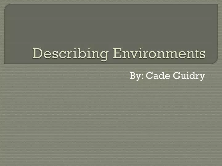 describing environments
