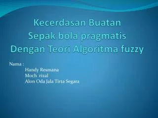 k ecerdasan buatan sepak bola pragmatis dengan teori algoritma fuzzy