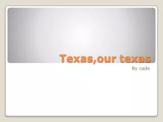 Texas,our texas