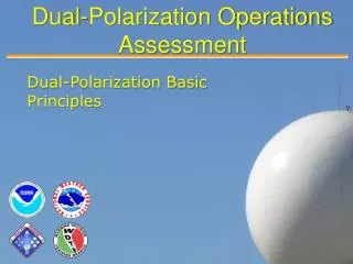 Dual-Polarization Operations Assessment