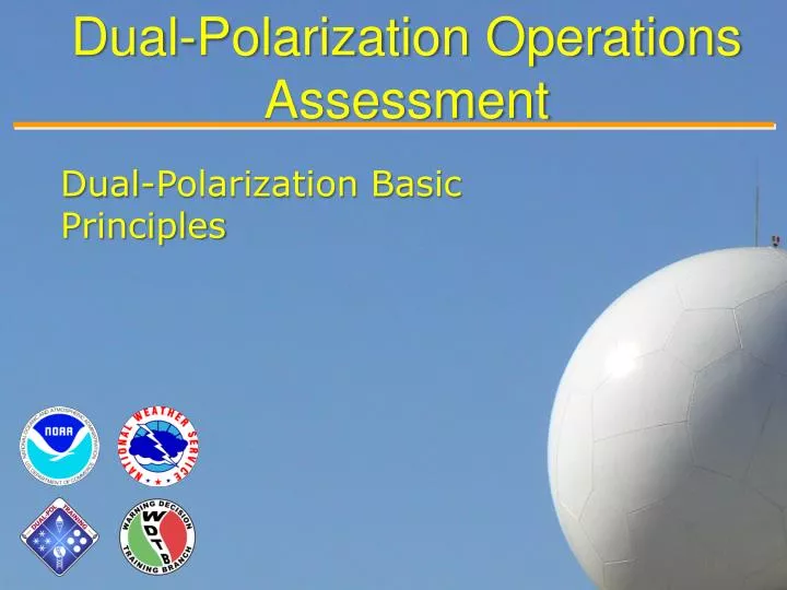 dual polarization operations assessment