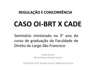 caso oi brt x cade