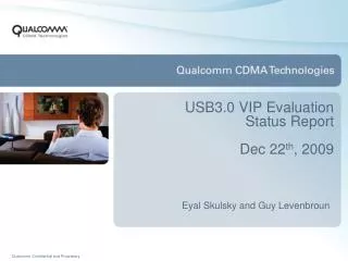 USB3.0 VIP Evaluation Status Report Dec 22 th , 2009