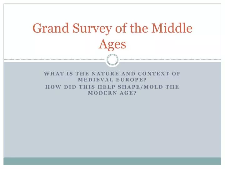 grand survey of the middle ages