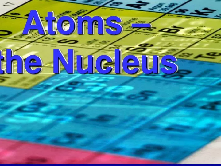 atoms the nucleus