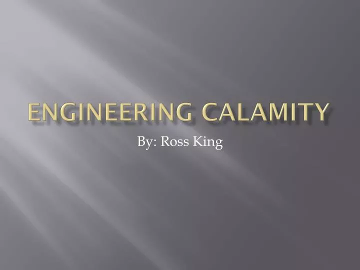 engineering calamity