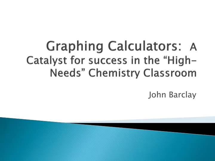 graphing calculators a catalyst for success in the high needs chemistry classroom