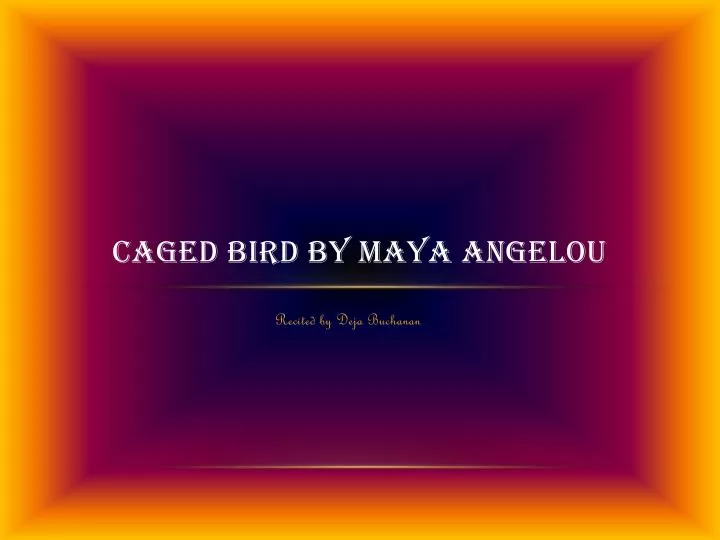 caged bird by maya angelou