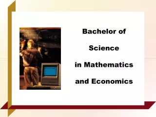 Bachelor of Science in Mathematics and Economics