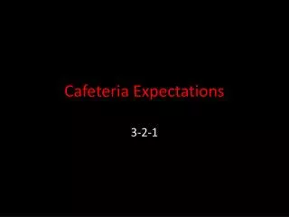 cafeteria expectations