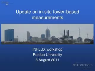 Update on in-situ tower-based measurements