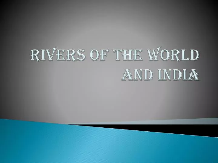 rivers of the world and india