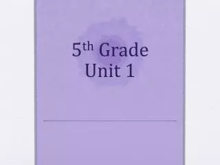 5 th Grade Unit 1