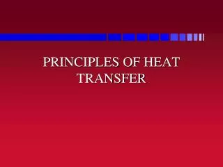 PRINCIPLES OF HEAT TRANSFER