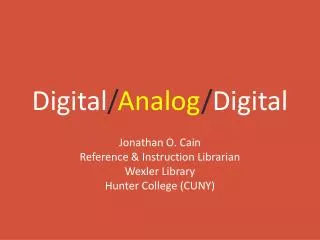 Digital / Analog / Digital