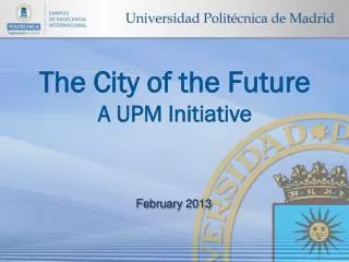 The City of the Future A UPM Initiative