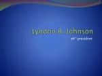 The Dynamic Presidency of Lyndon B. Johnson: A Fun Overview - slide 1