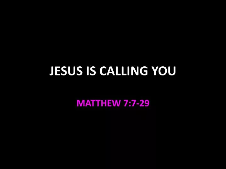 jesus is calling you