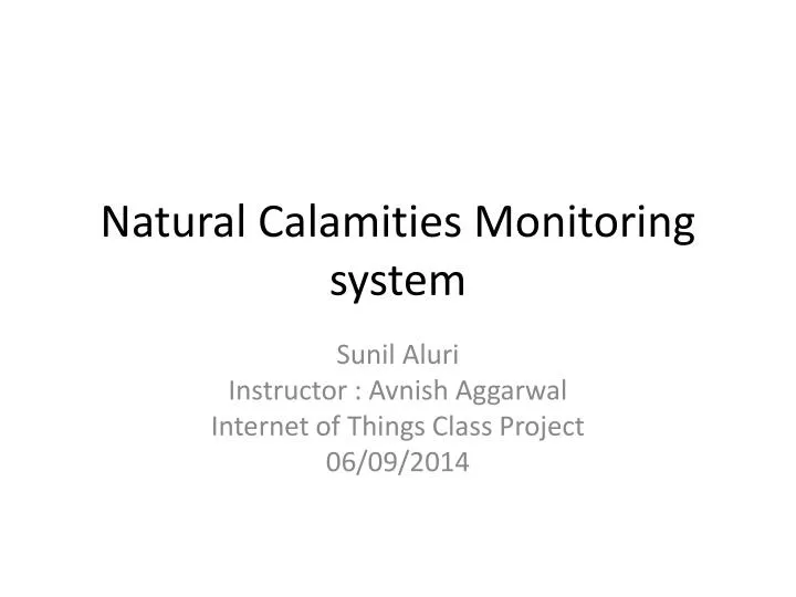 natural calamities monitoring syste m