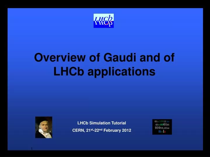 overview of gaudi and of lhcb applications