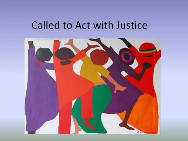 called to act with justice