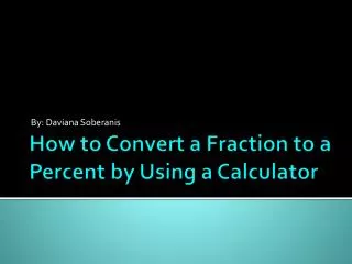 How to Convert a Fraction to a Percent by Using a Calculator