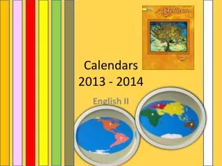 Calendars 2013 - 2014
