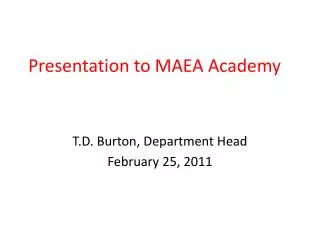 Presentation to MAEA Academy