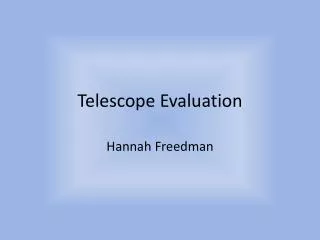 Telescope Evaluation