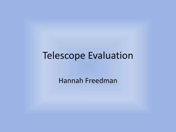 telescope evaluation