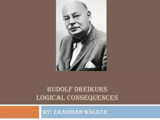 Rudolf Dreikurs Logical Consequences