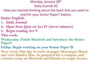 Senior English: Daily Journal Open Note Quiz on Act IV (30-45 minutes) Begin reading Act V