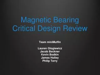 Magnetic Bearing Critical Design Review
