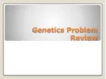 Genetics Problem Review