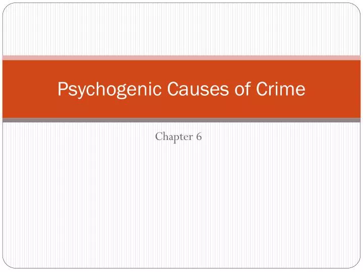 psychogenic causes of crime