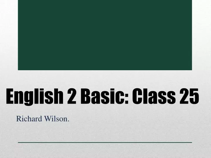 english 2 basic class 25